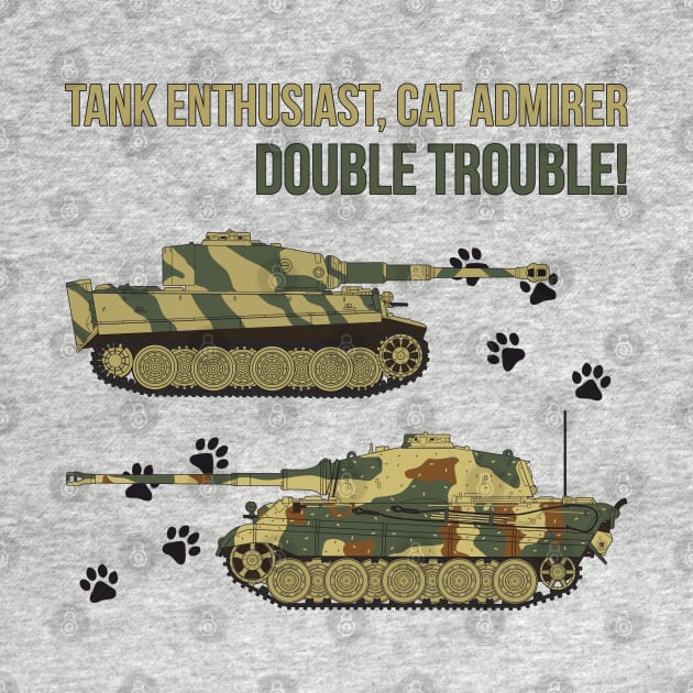 Tank enthusiast, cat admirer - double trouble! by FAawRay